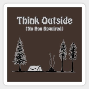 Think Outside-No box required Sticker